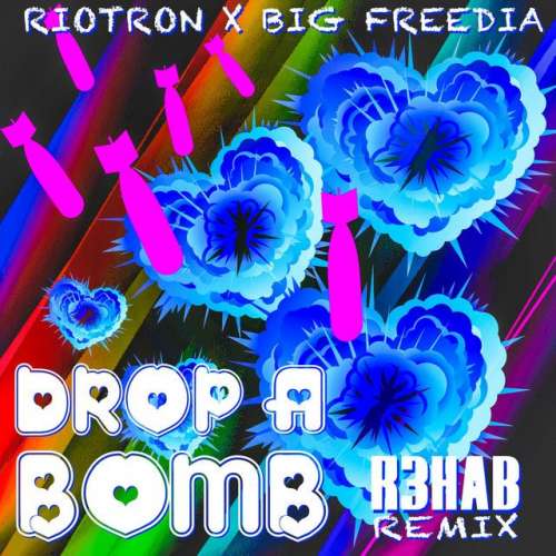 Drop A Bomb - R3HAB Remix